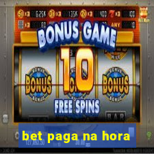 bet paga na hora